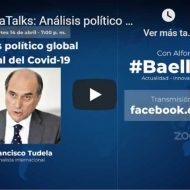 Baella Talks: Análisis político global y local del Covid-19